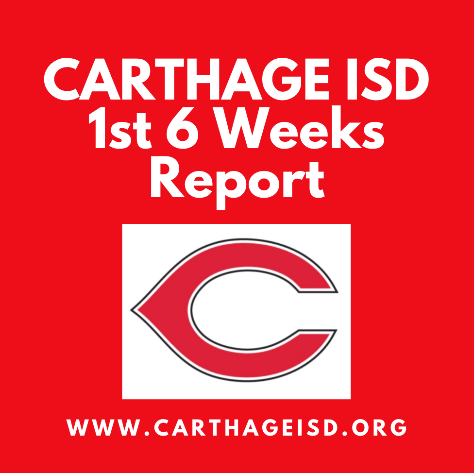 Carthage ISD 1st 6 Weeks Report Infographic