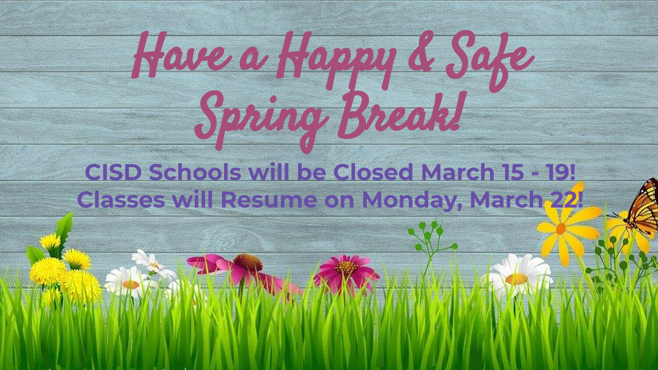 Spring Break March 15 - 19