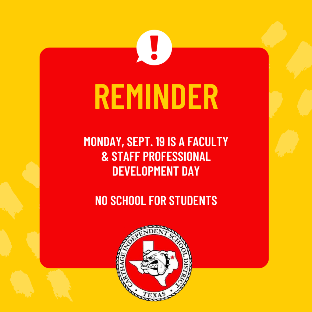 Reminder Monday September 19 is a faculty and staff professional development day. No school for students on Monday.