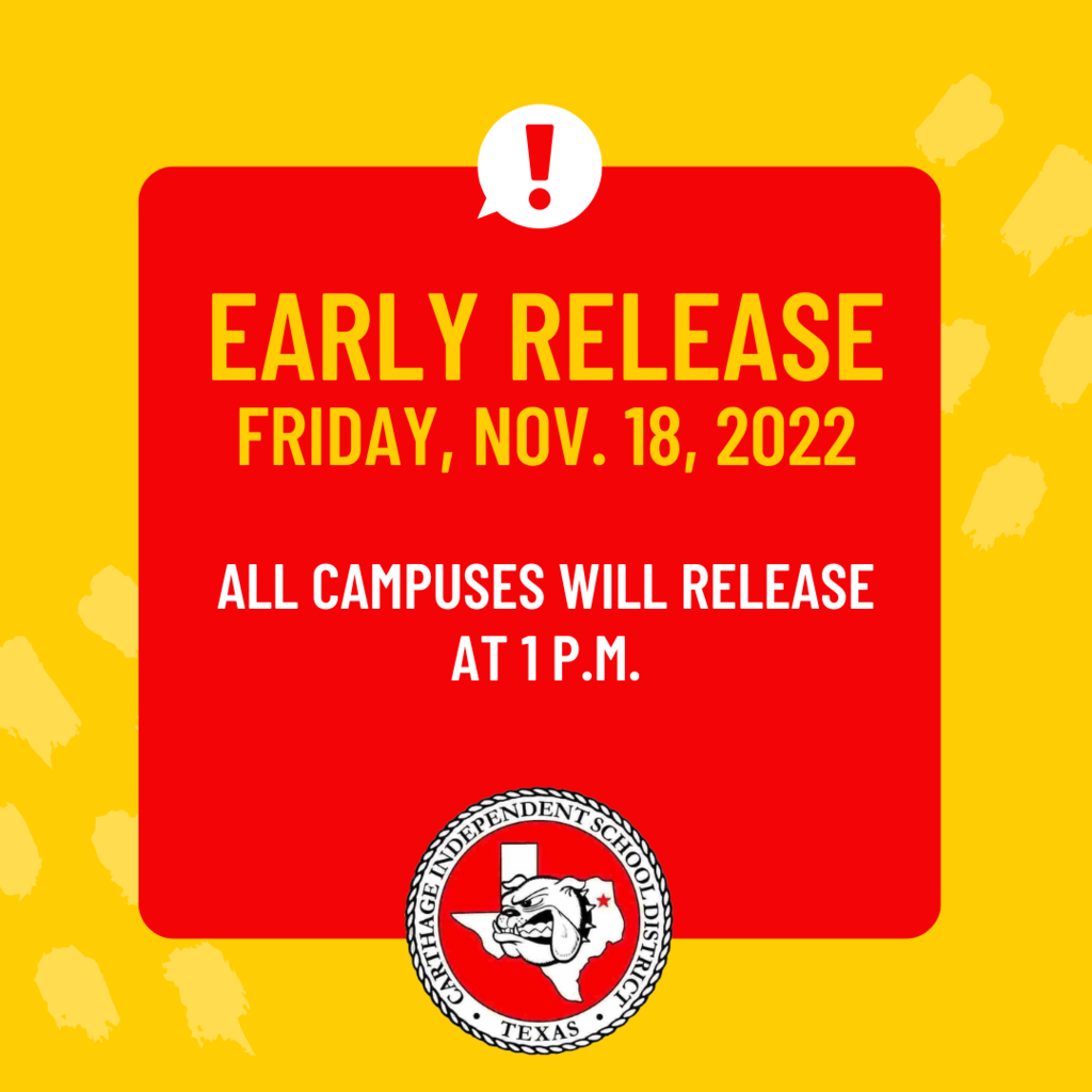 Early release at 1 p.m. on Nov. 18, 2022