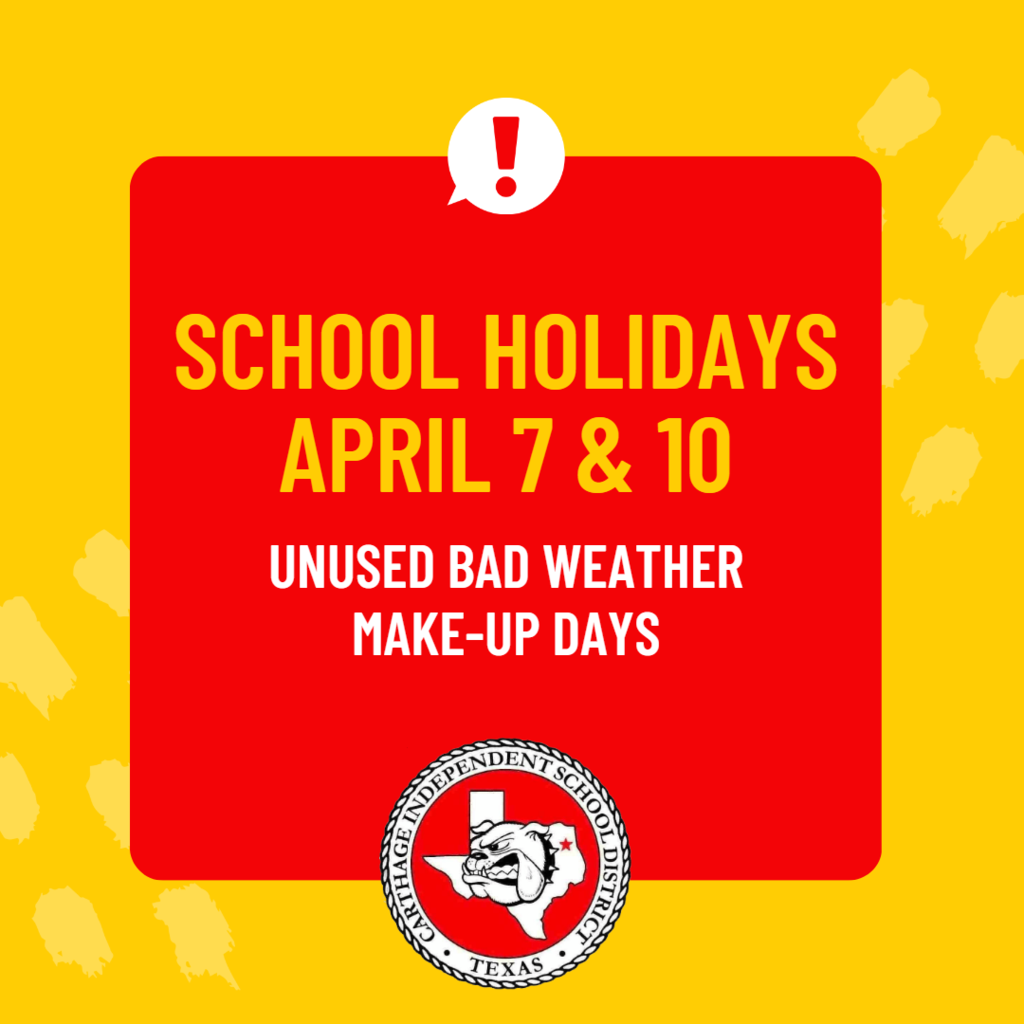 April 7 & 10 are school holidays due to unused bad weather make-up days