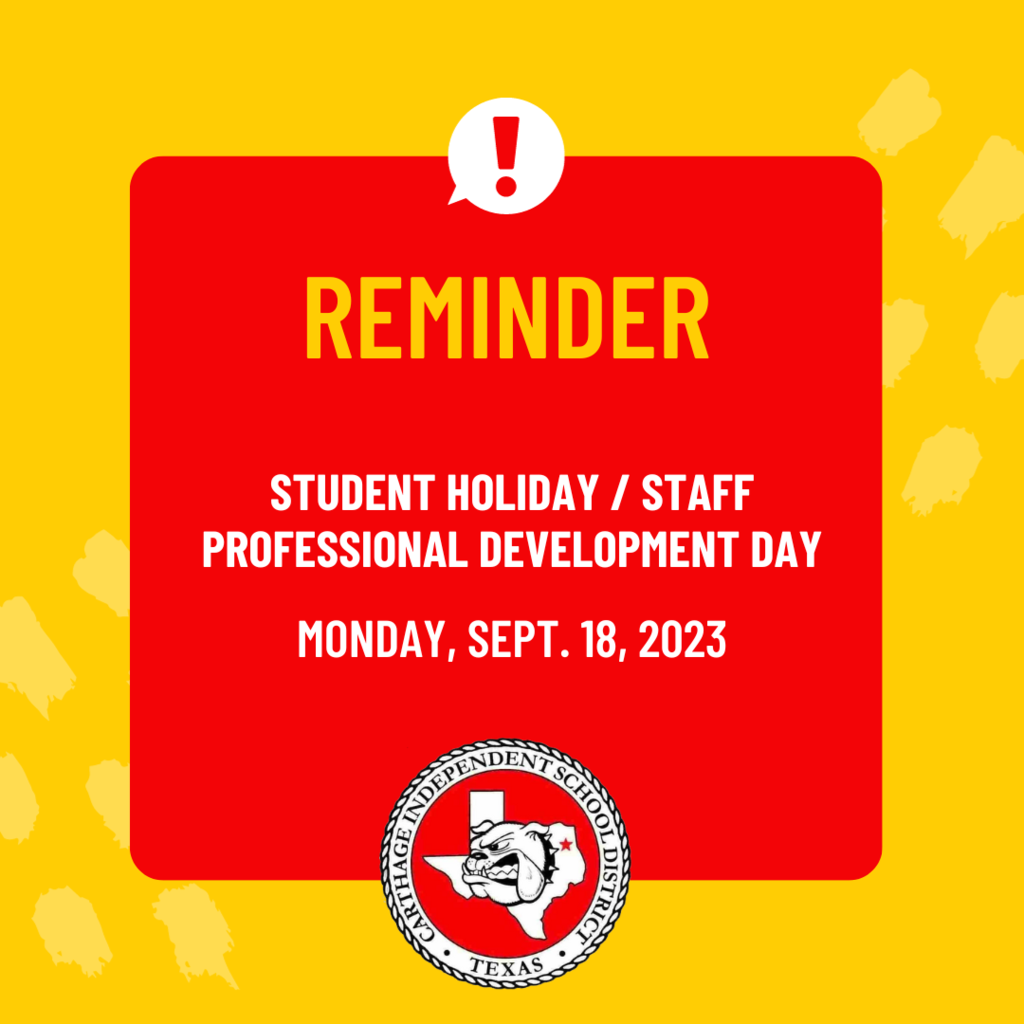 Reminder Monday, Sept 18 is a student holiday and professional development day for staff